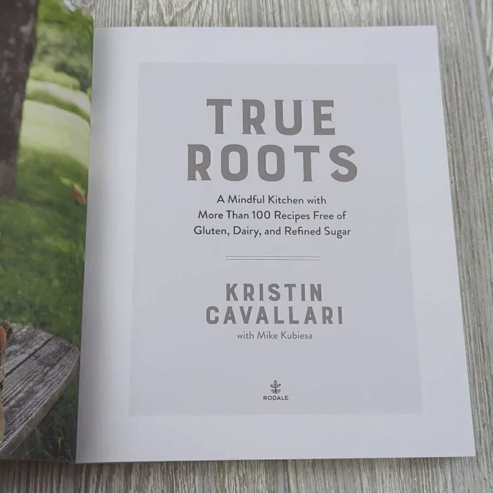 Brand New True Roots by Kristin Cavallari Paperback Book Cookbook